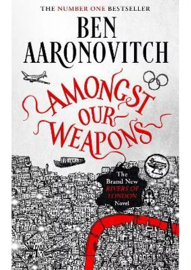 Ben Aaronovitch - AMONGST OUR WEAPONS