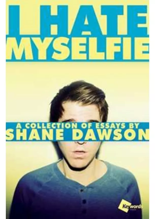 Shane Dawson - I Hate Myselfie