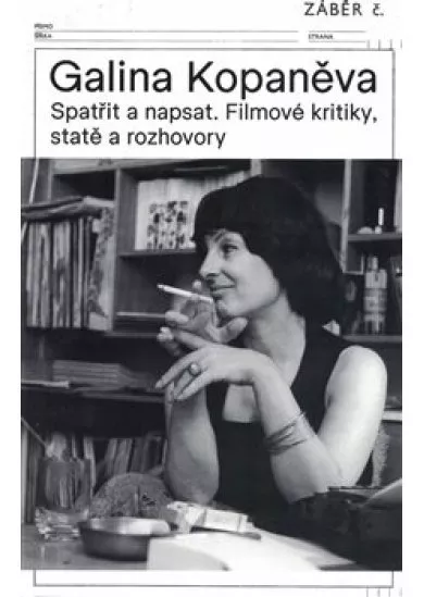 Galina Kopaněva - Spatřit a napsat. Filmové kritiky, statě a rozhovory