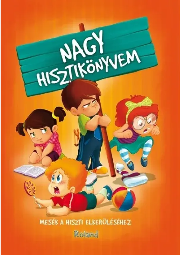 Izmindi Katalin - Nagy hisztikönyvem - Mesék a hiszti elkerüléséhez (új kiadás)