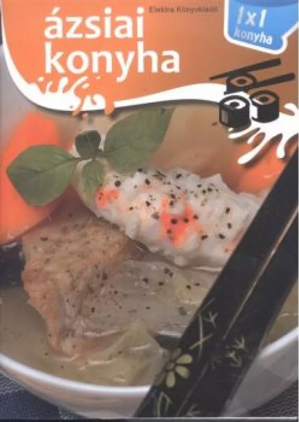 Simon Zsolt - Ázsiai konyha /1x1 konyha