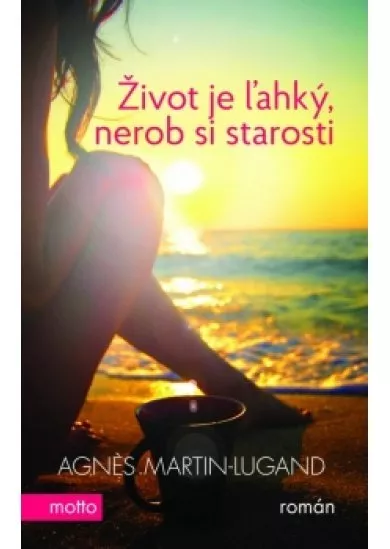 Život je ľahký, nerob si starosti