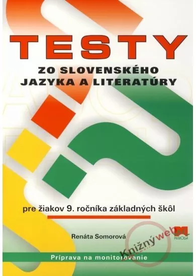 Testy zo slovenského jazyka a literatúry pre žiakov 9. ročníka základných škôl