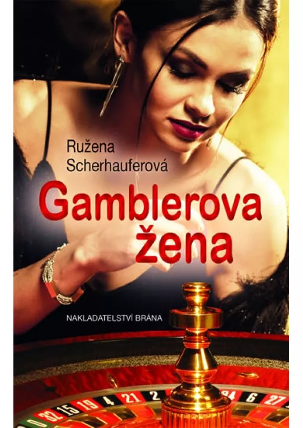 Růžena Scherhauferová - Gamblerova žena (CZ)