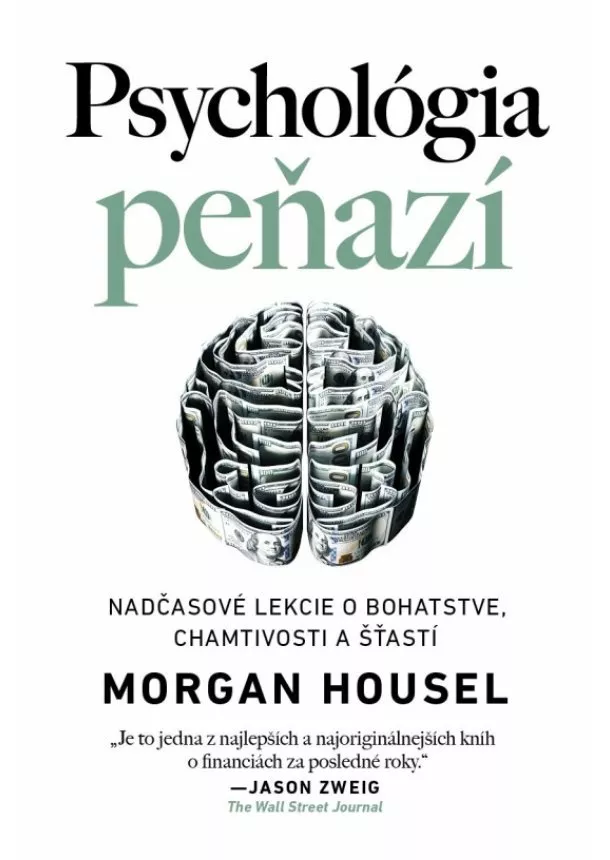Morgan Housel - Psychológia peňazí