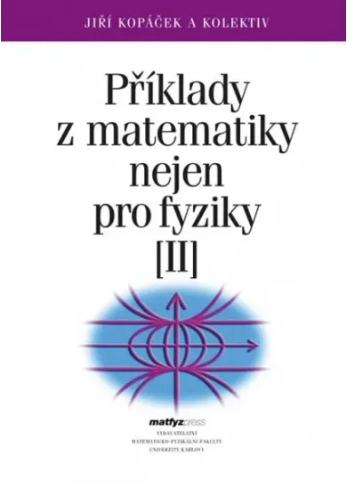 Příklady z matematiky nejen pro fyziky II. (4. vydání)