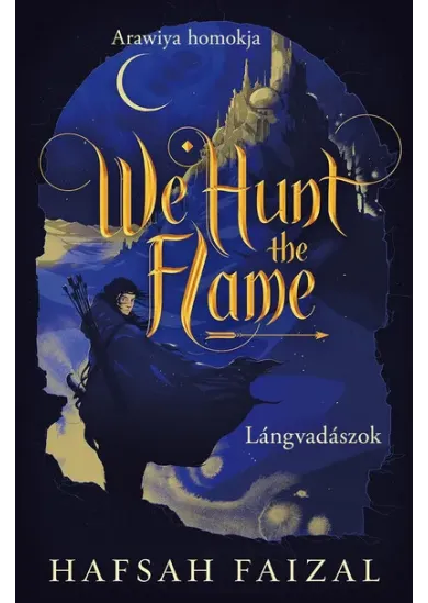 We Hunt the Flame – Lángvadászok