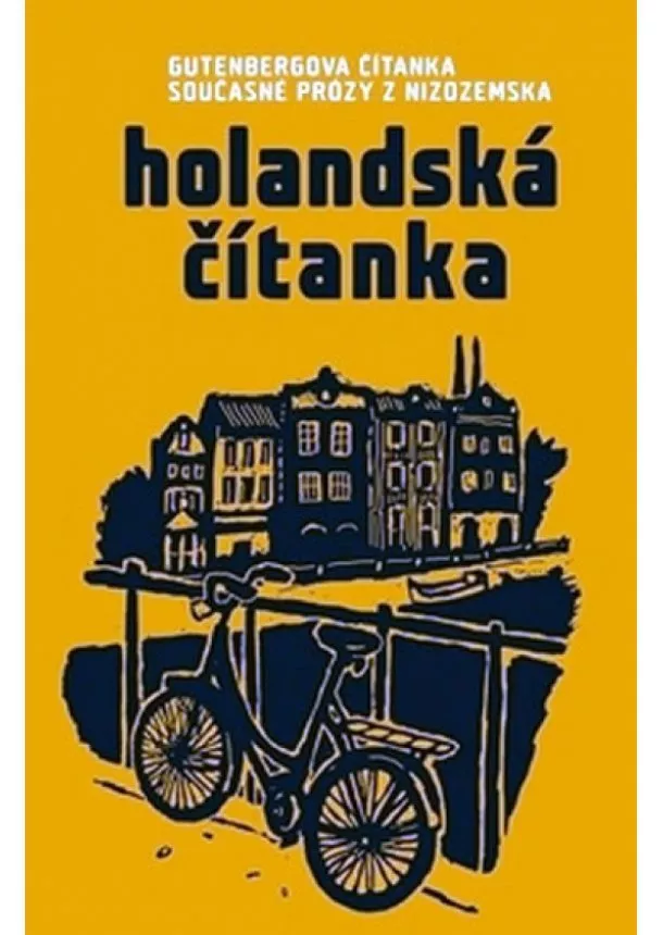 Kolektív - Holandská čítanka - Gutenbergova čítanka současné prózy z Nizozemska