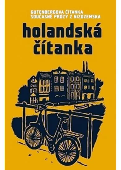 Holandská čítanka - Gutenbergova čítanka současné prózy z Nizozemska