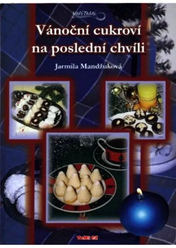 Jarmila Mandžuková - Vánoční cukroví na poslední chvíli