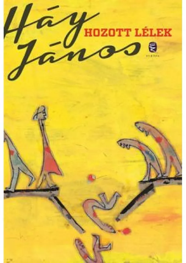 HÁY JÁNOS - HOZOTT LÉLEK