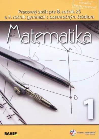 Matematika pre 8. ročník základnej školy a 3. ročník gymnázií s osemročným štúdiom/1. polrok