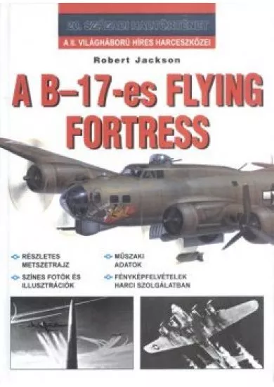 A B-17-ES FLYING FORTRESS /20. SZÁZADI HADTÖRTÉNET
