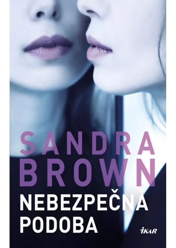 Sandra Brown - Nebezpečná podoba