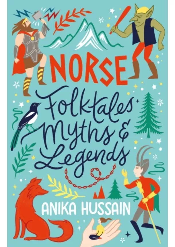 Anika Hussain - Norse Folktales, Myths and Legends