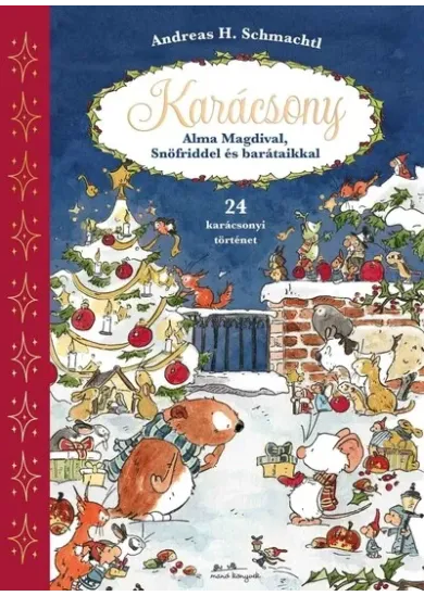 Karácsony Alma Magdival, Snöfriddel és barátaikkal - 24 csodás mese §K