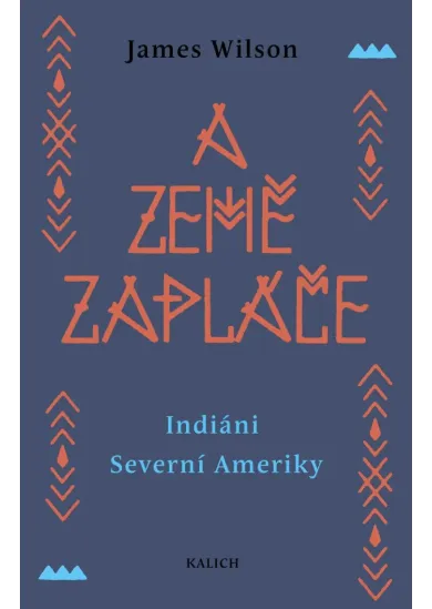 A země zapláče - Indiáni Severní Ameriky