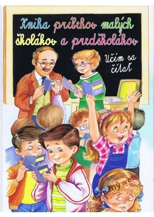Kolektív - Kniha príbehov malých školákov a predškoškolákov - Učíme sa čítať