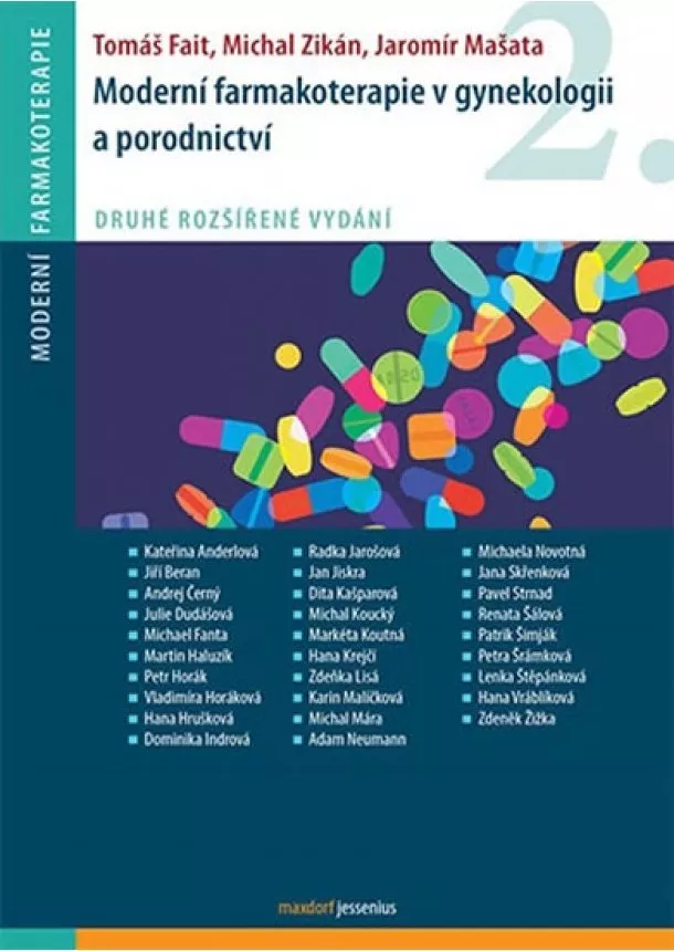 Tomáš Fait, Michal Zikán, Jaromír Mašata - Moderní farmakoterapie v gynekologii a porodnictví - Druhé rozšířené vydání