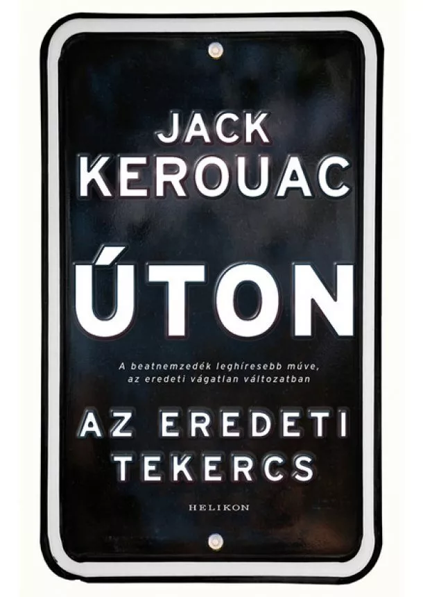 Jack Kerouac - Úton - Az eredeti tekercs (új kiadás)