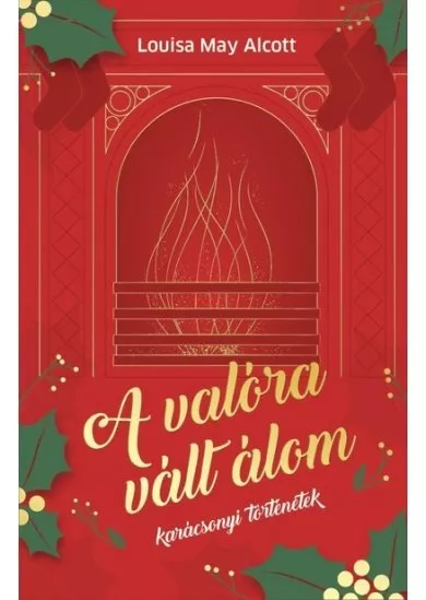 A valóra vált álom - karácsonyi történetek