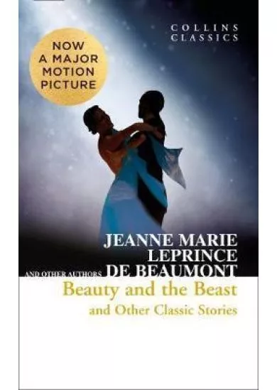 Beauty and the Beast and Other Classic Stories