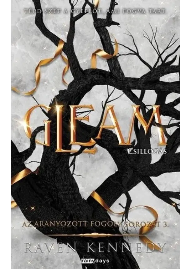 Raven Kennedy - GLEAM - Csillogás - Az aranyozott fogoly sorozat 3.
