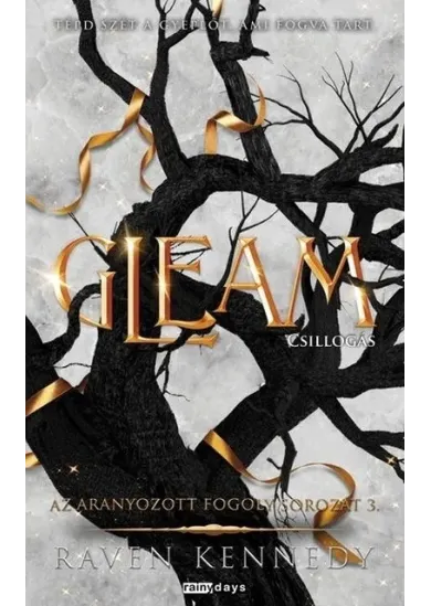 GLEAM - Csillogás - Az aranyozott fogoly sorozat 3.