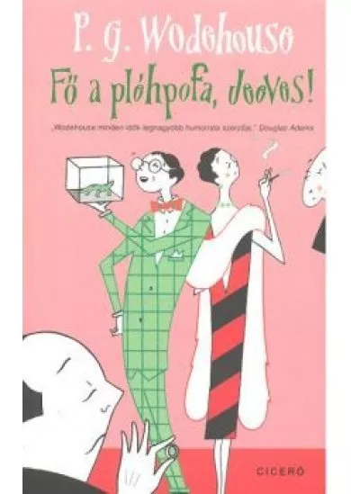 Fő a pléhpofa, Jeeves!