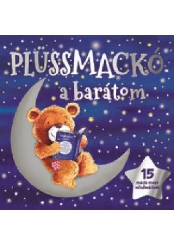 Plüssmackó a barátom - 15 macis mese mindenkinek