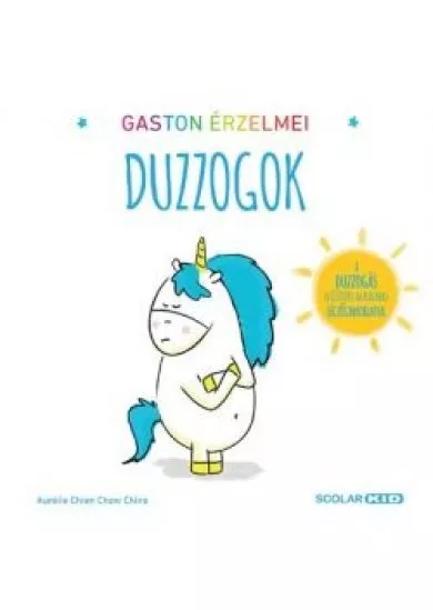 Gaston érzelmei - Duzzogok