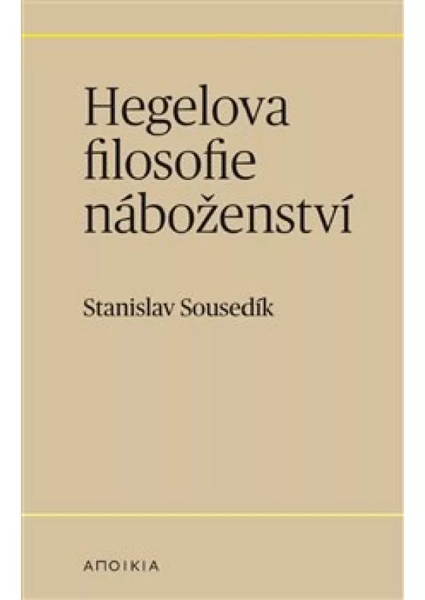 Stanislav Sousedík - Hegelova filosofie náboženství