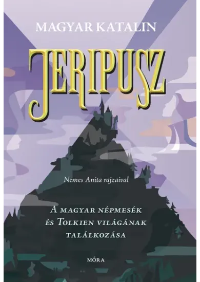 Jeripusz - A magyar népmesék és Tolkien világának találkozása