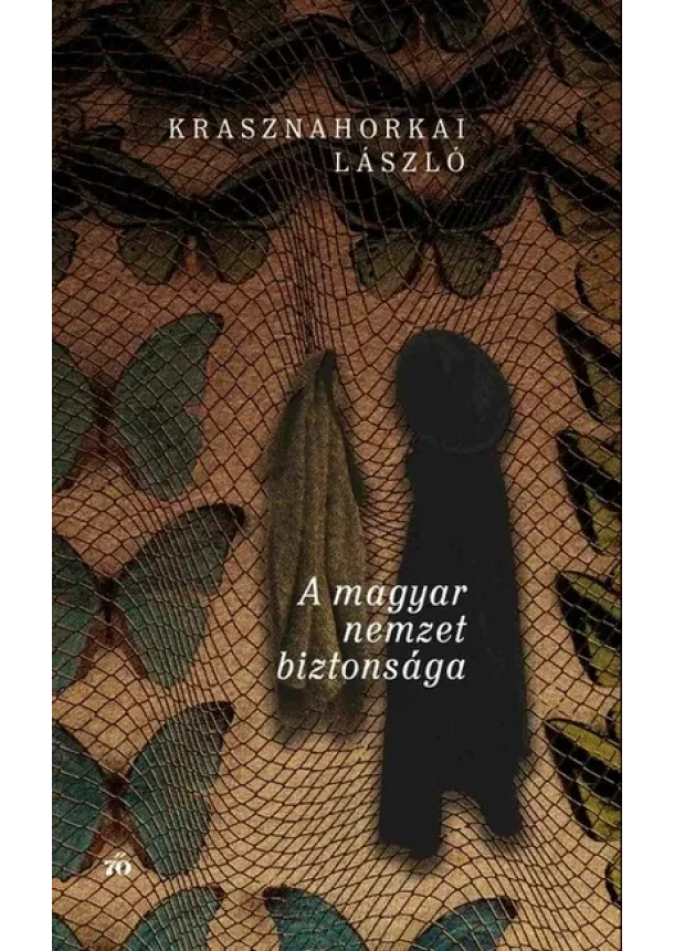 Krasznahorkai László - A magyar nemzet biztonsága