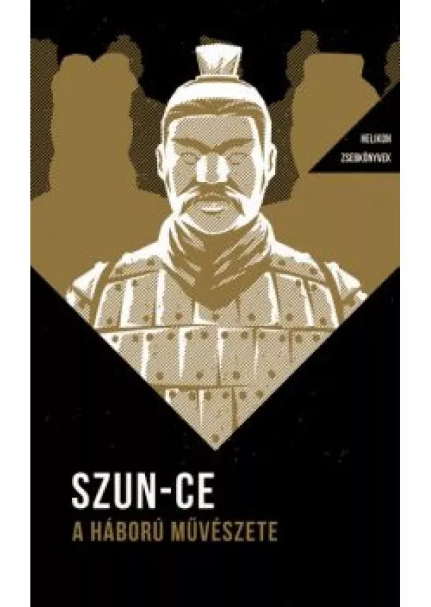 Szun-Ce - A háború művészete - Helikon Zsebkönyvek 7. (4. kiadás)