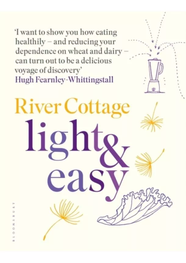 Hugh Fearnley-Whittingstall - River Cottage Light & Easy : Healthy Recipes for Every Day
