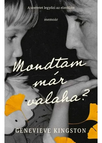 Mondtam már valaha?