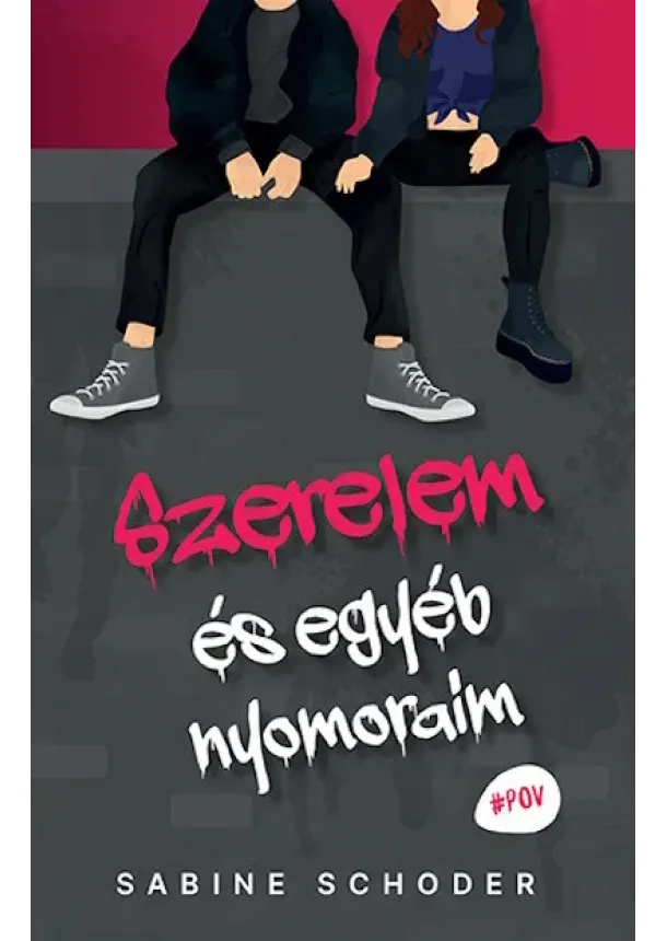 Sabine Schoder - Szerelem és egyéb nyomoraim - #POV