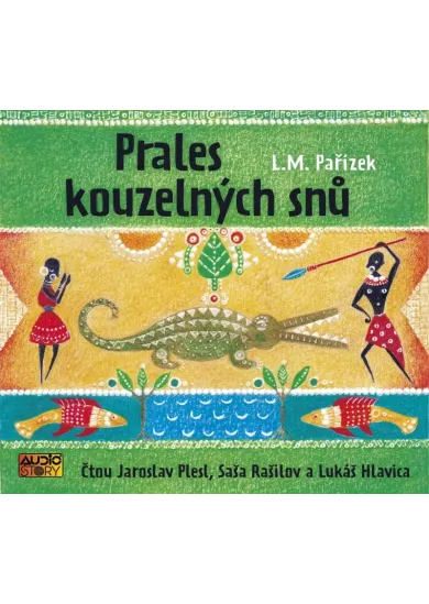 L.M. Pařízek:  Prales kouzelných snů (číta Jaroslav Plesl a ďalší) - Mp3-CD - CD