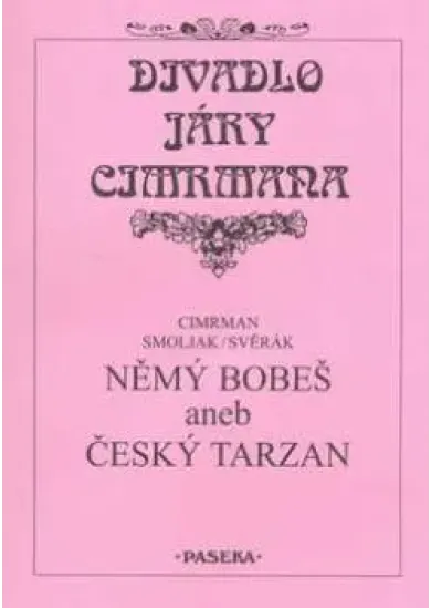 Němý Bobeš - aneb Český Tarzan