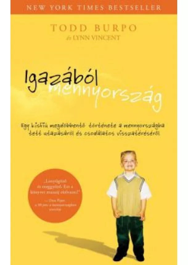 TODD BURPO - LYNN VINCENT - IGAZÁBÓL MENNYORSZÁG