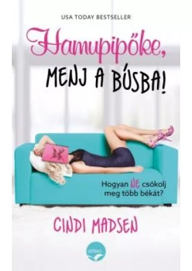HAMUPIPŐKE, MENJ A BÚSBA!