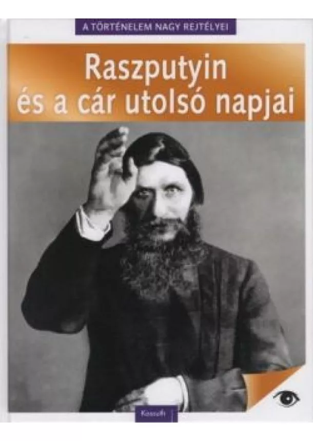 Válogatás - Raszputyin és a cár utolsó napjai - A történelem nagy rejtélyei 5.