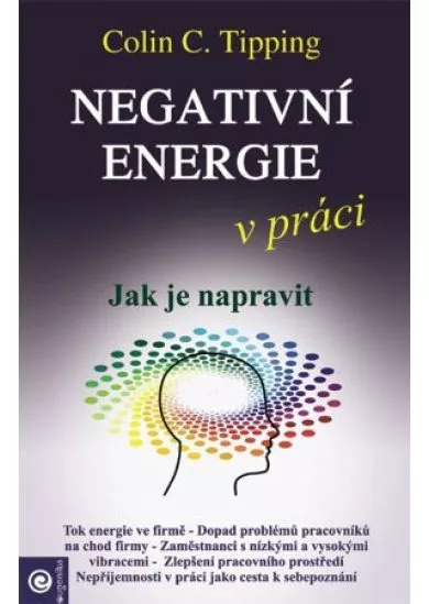 Negativní energie v práci - Jak je napravit