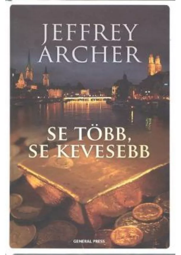 JEFFREY ARCHER - SE TÖBB, SE KEVESEBB