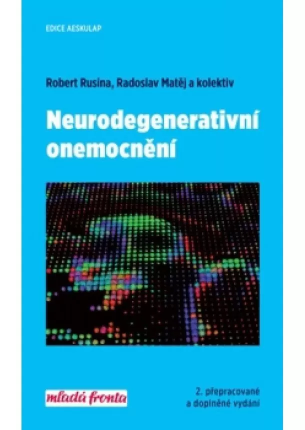 Radoslav Matěj, Robert Rusina - Neurodegenerativní onemocnění