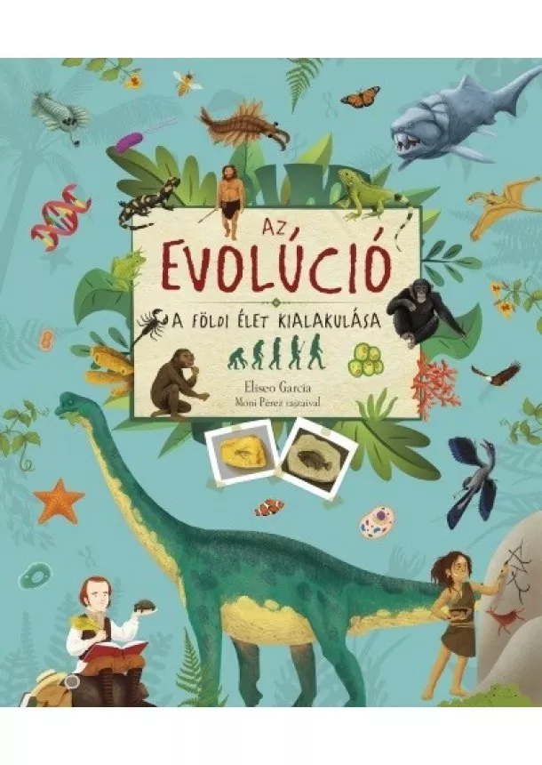 Eliseo García - Az evolúció - A Földi élet kialakulása