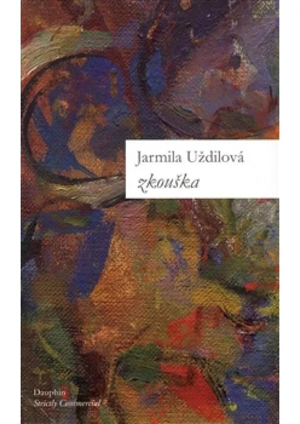 Jarmila Uždilová - Zkouška