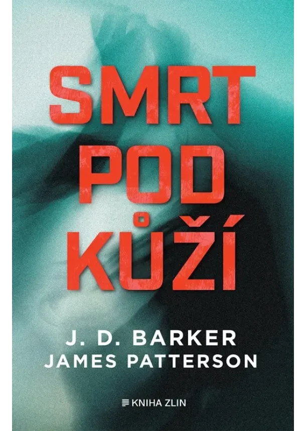 James Patterson, J.D. Barker - Smrt pod kůží