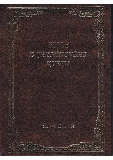 Perly z jazmínového kvetu - Múdrosti starej Činy